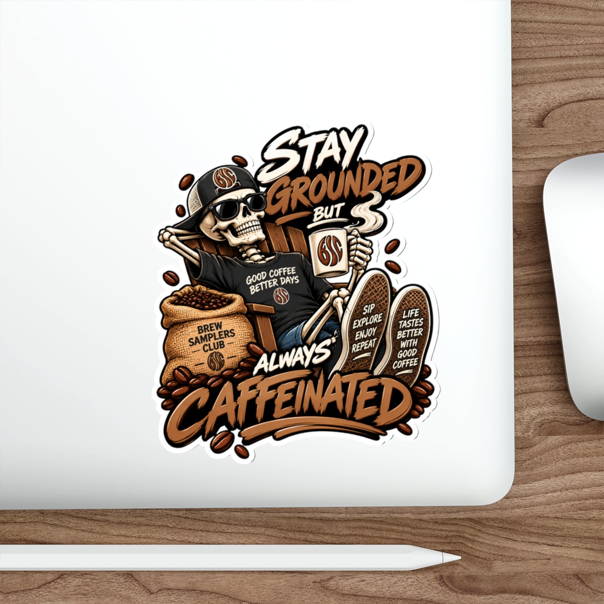 Stay Grounded But Always Caffeinated Sticker — Coffee Skull Die-Cut Sticker for Laptop, Water Bottle & Gifts