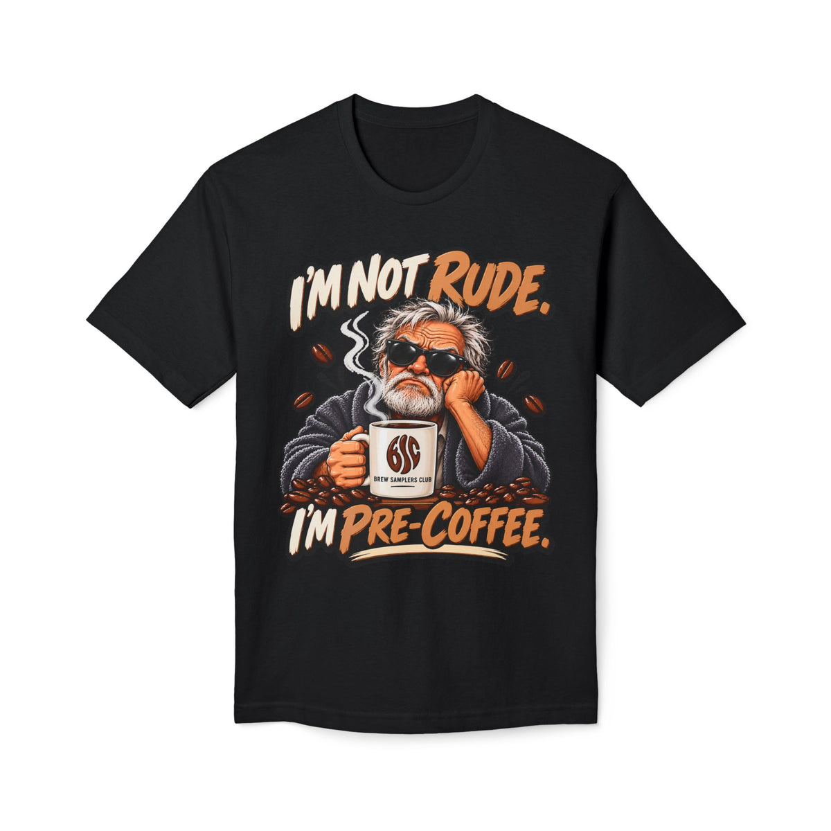 I'm Not Rude I'm Pre-Coffee T-Shirt — Funny Coffee Lover Tee