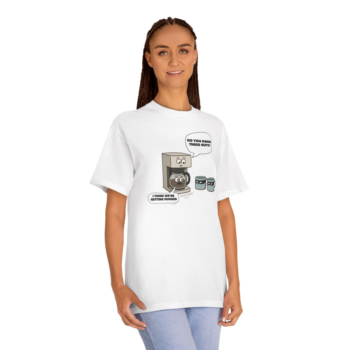 I think we're getting mugged T-shirt