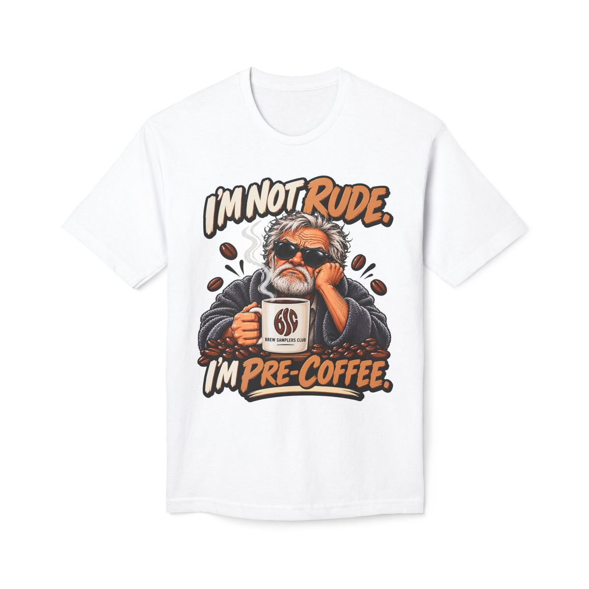 I'm Not Rude I'm Pre-Coffee T-Shirt — Funny Coffee Lover Tee