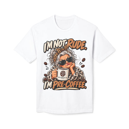 I'm Not Rude, I'm Pre-Coffee T-Shirt