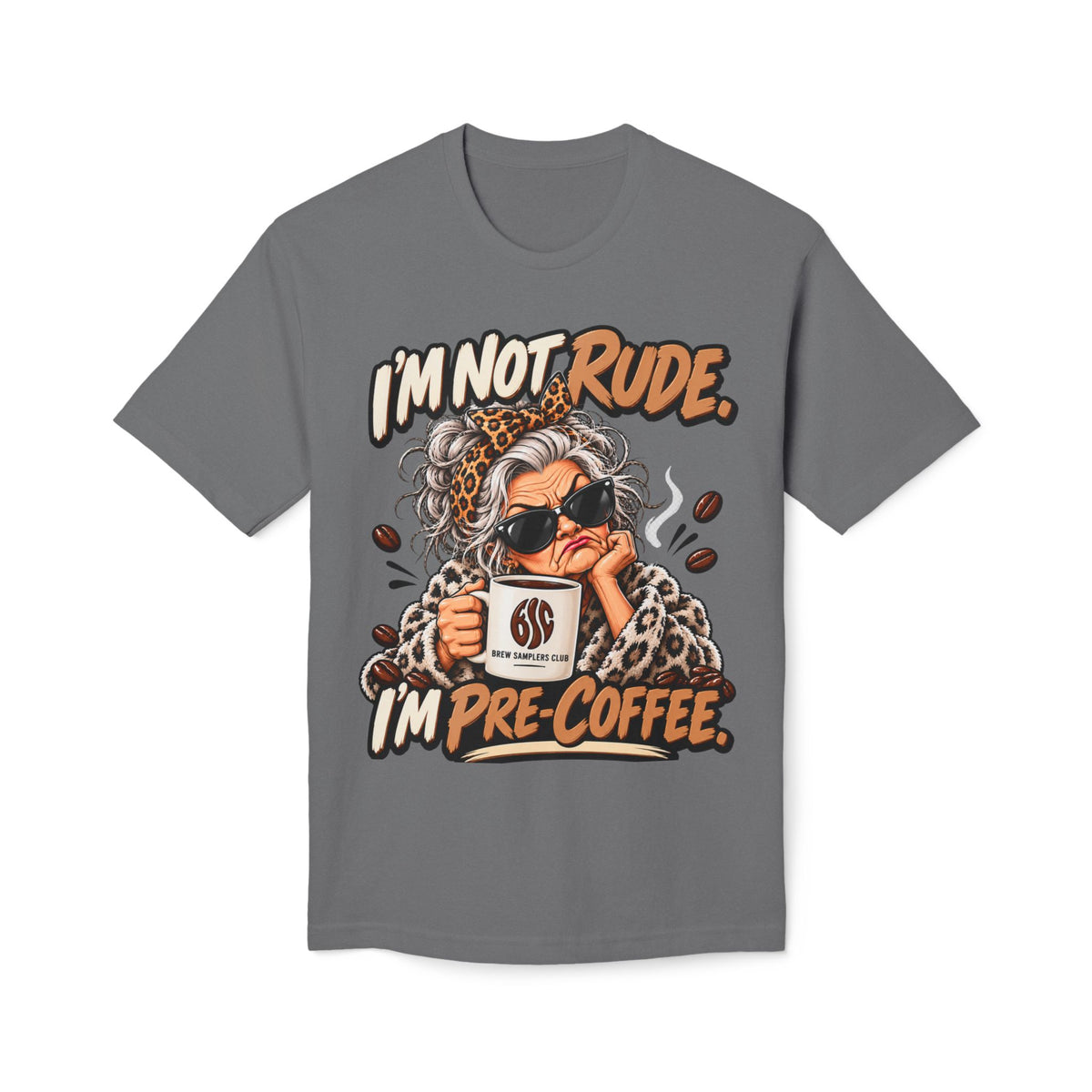I'm Not Rude, I'm Pre-Coffee T-Shirt