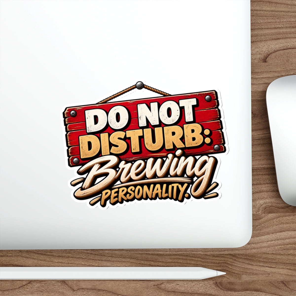 Do Not Disturb: Brewing Personality Die-Cut Sticker