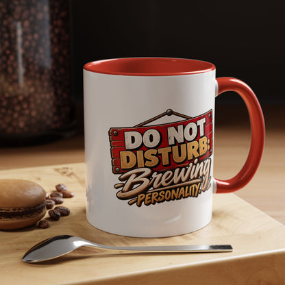 Do Not Disturb Brewing Personality Coffee Mug - Funny Morning Tea Cup (11/15oz)