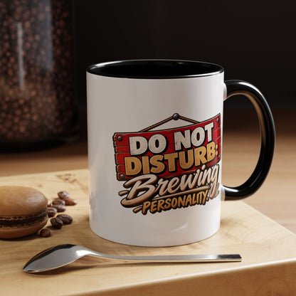 Do Not Disturb Brewing Personality Coffee Mug - Funny Morning Tea Cup (11/15oz)