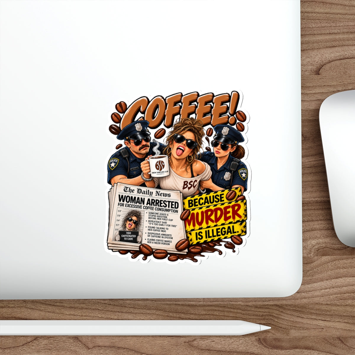Coffee! Die-Cut Sticker — "Because Murder Is Illegal" Retro Humor Sticker for Coffee Lovers