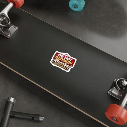 Do Not Disturb: Brewing Personality Die-Cut Sticker