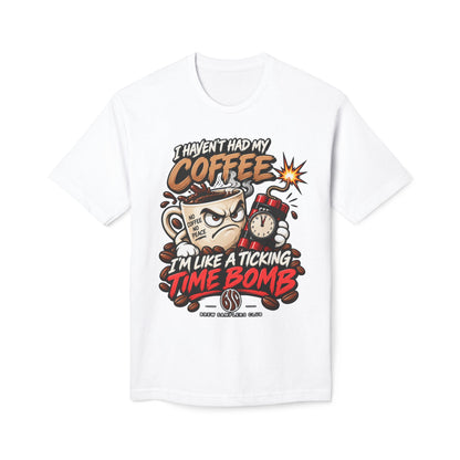 Coffee T‑Shirt “I Haven’t Had My Coffee I’m Like a Ticking Time Bomb” — Funny Caffeine Graphic Tee