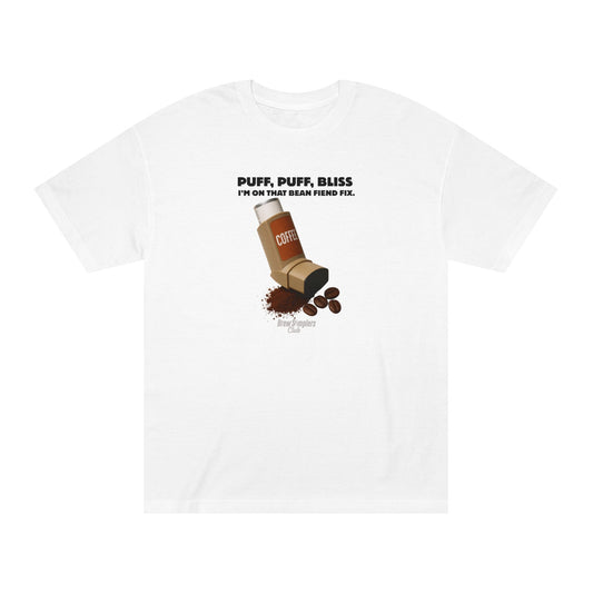 Puff, Puff, Bliss T-shirt