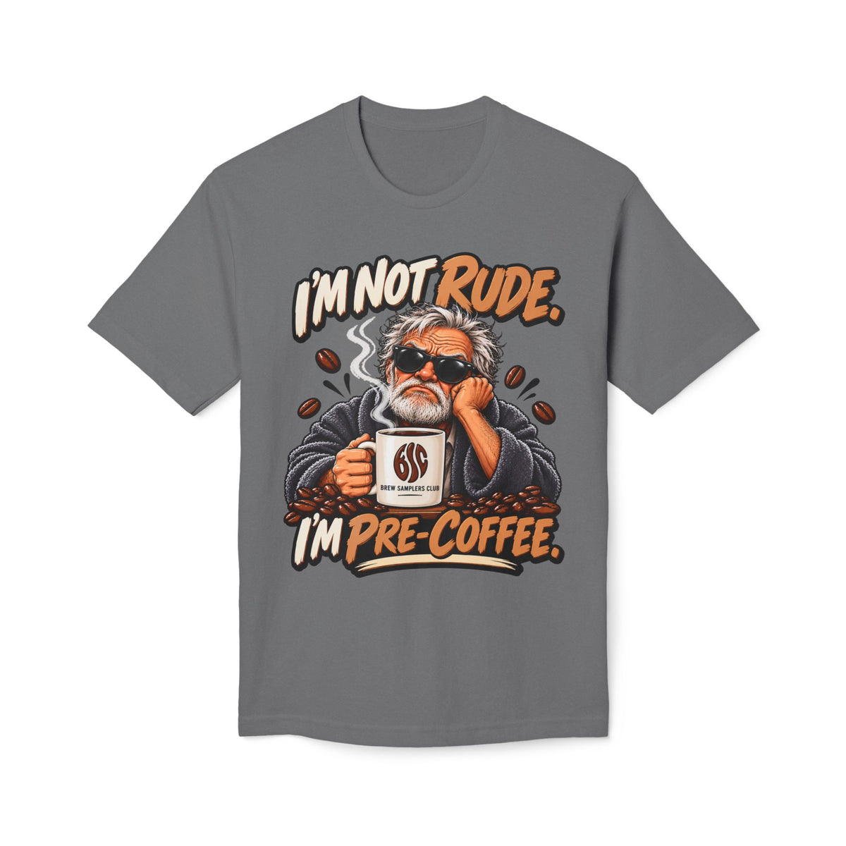 I'm Not Rude I'm Pre-Coffee T-Shirt — Funny Coffee Lover Tee