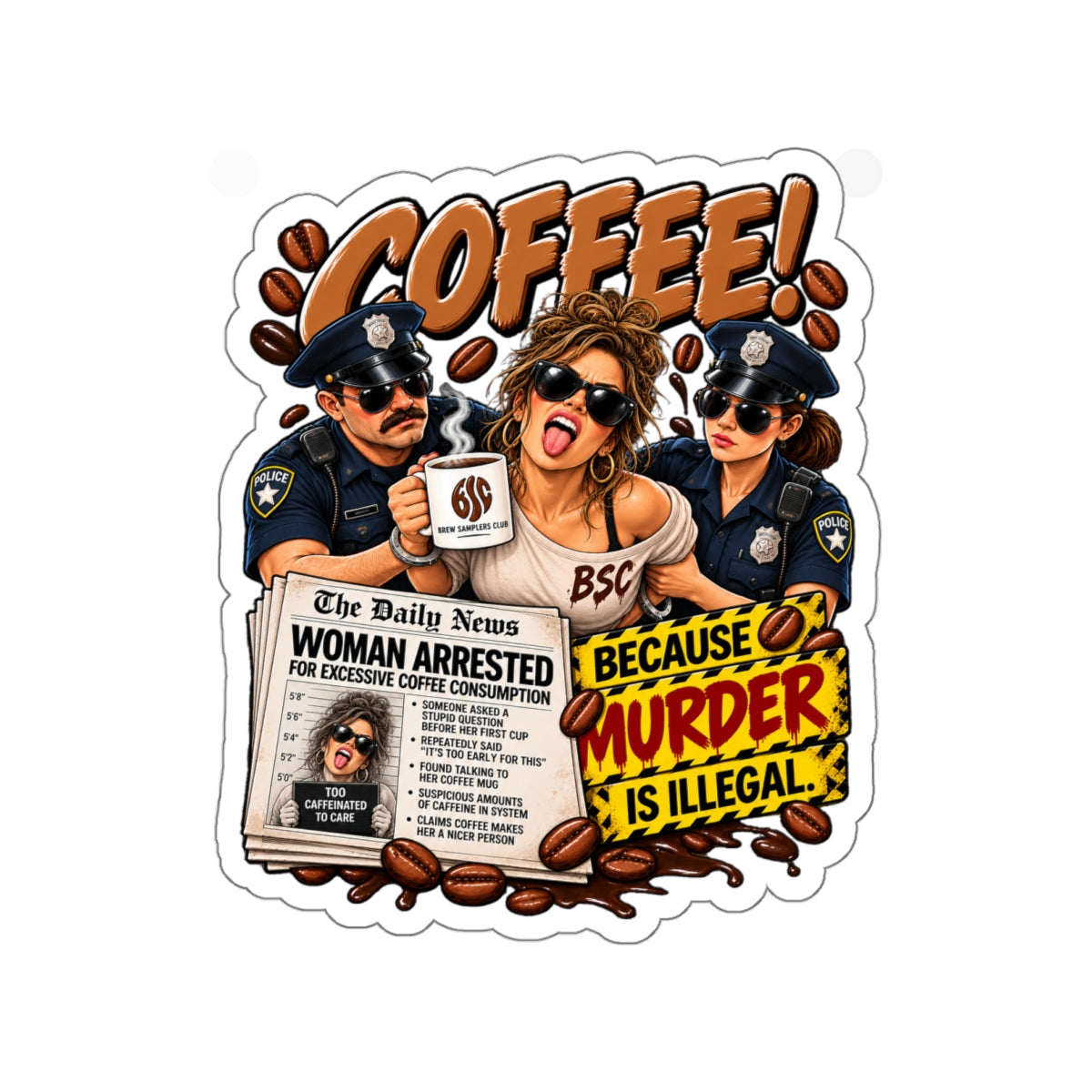 Coffee! Die-Cut Sticker — "Because Murder Is Illegal" Retro Humor Sticker for Coffee Lovers