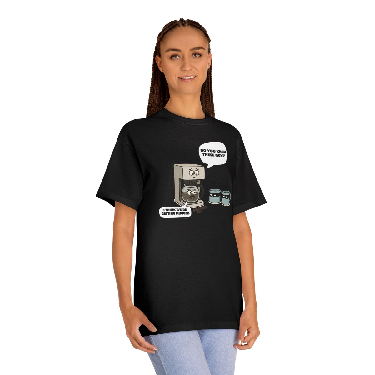 I think we're getting mugged t-shirt