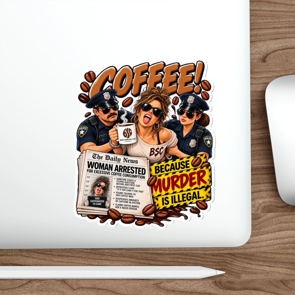 Coffee! Die-Cut Sticker — "Because Murder Is Illegal" Retro Humor Sticker for Coffee Lovers