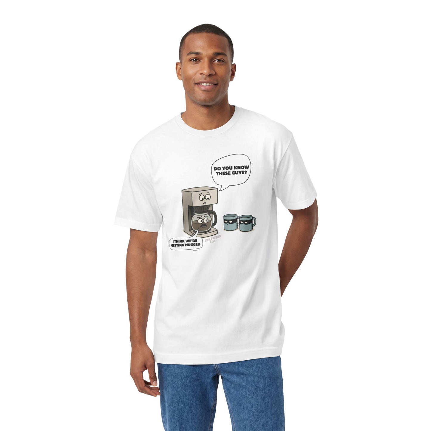I think we're getting mugged T-shirt