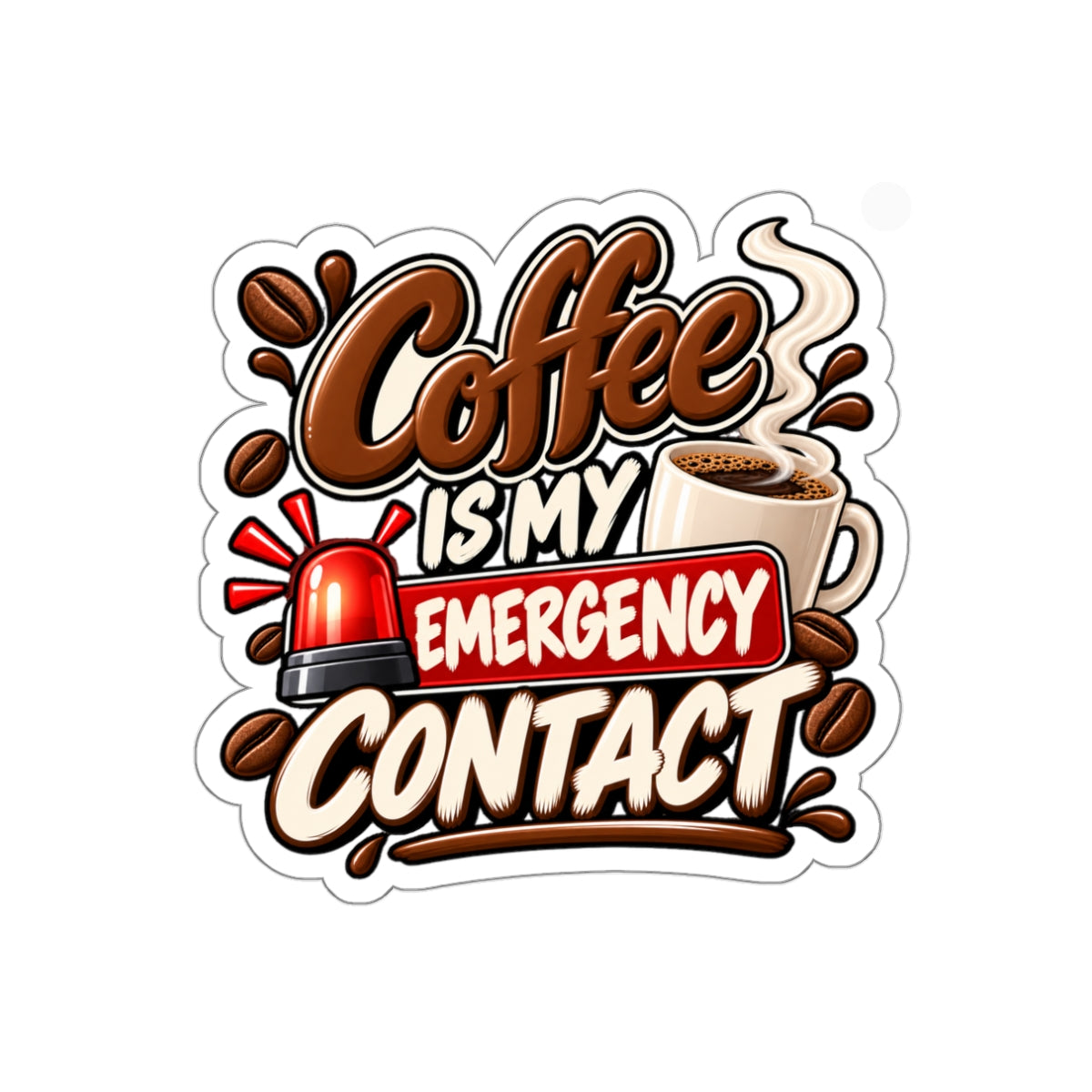 Coffee Is My Emergency Contact — Die-Cut Sticker