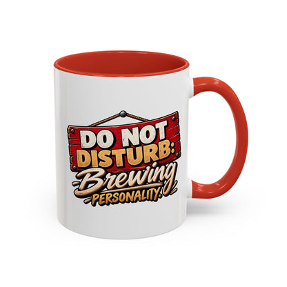 Do Not Disturb Brewing Personality Coffee Mug - Funny Morning Tea Cup (11/15oz)