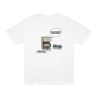 I think we're getting mugged t-shirt