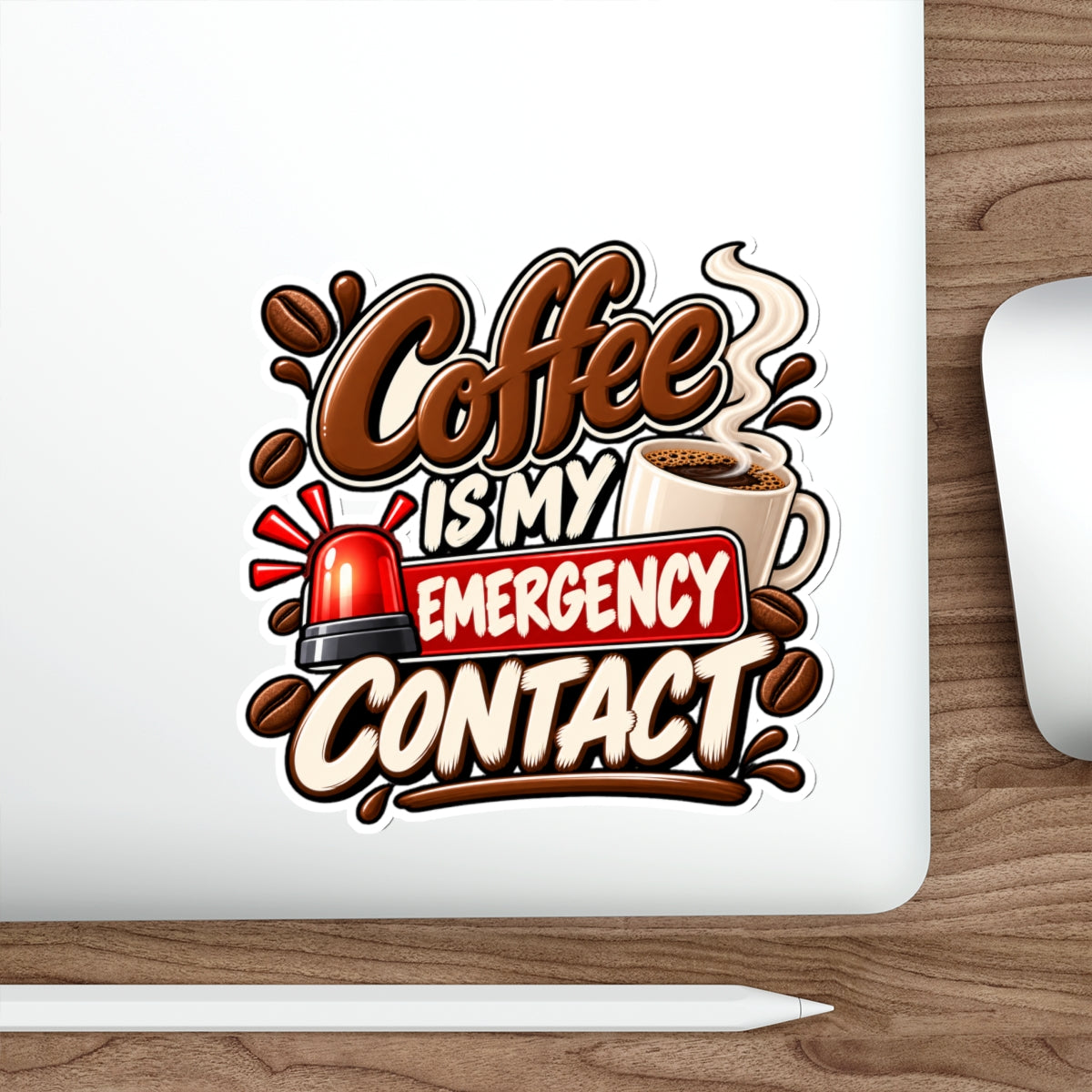 Coffee Is My Emergency Contact — Die-Cut Sticker